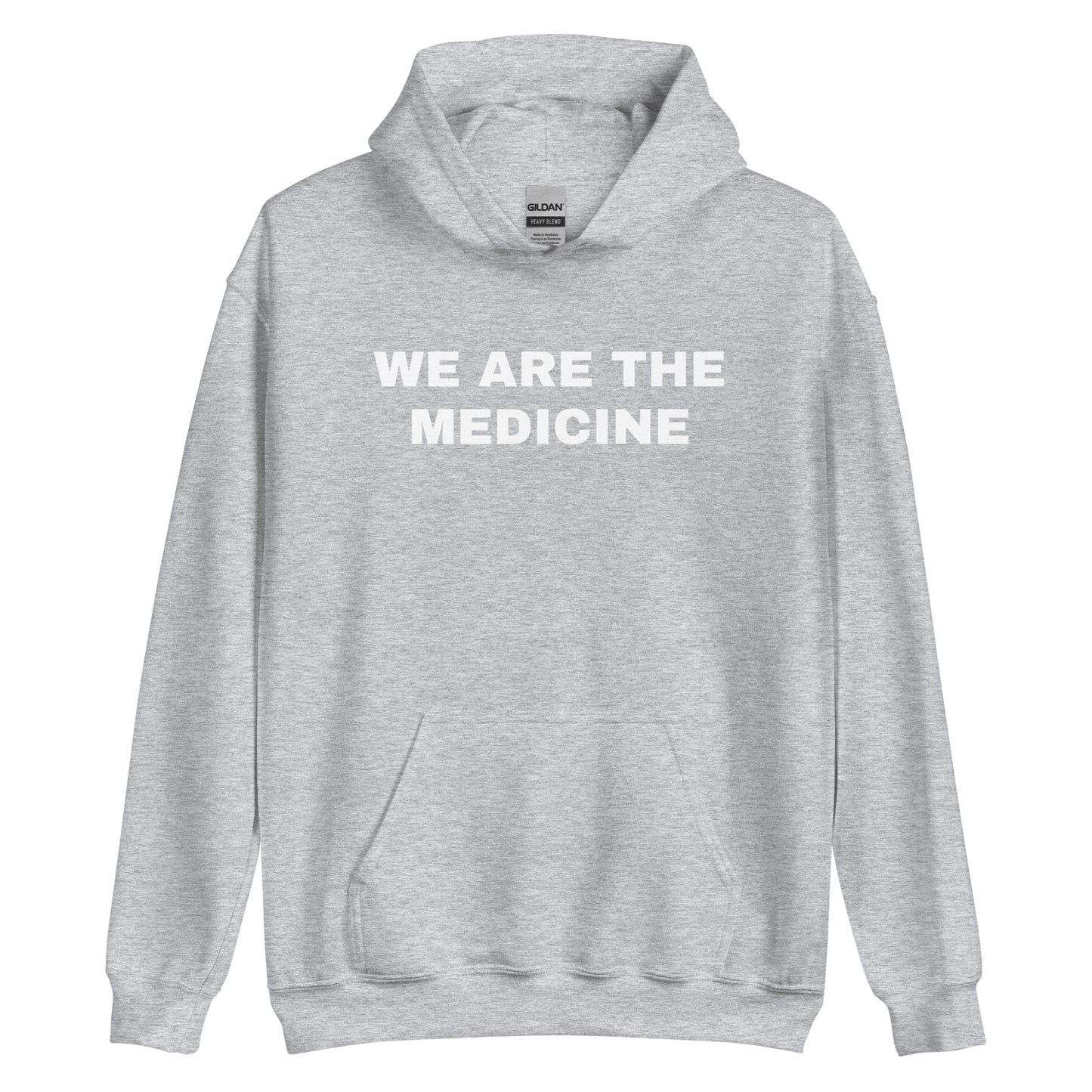 Unisex "We Are The Medicine" (Original) Hoodie