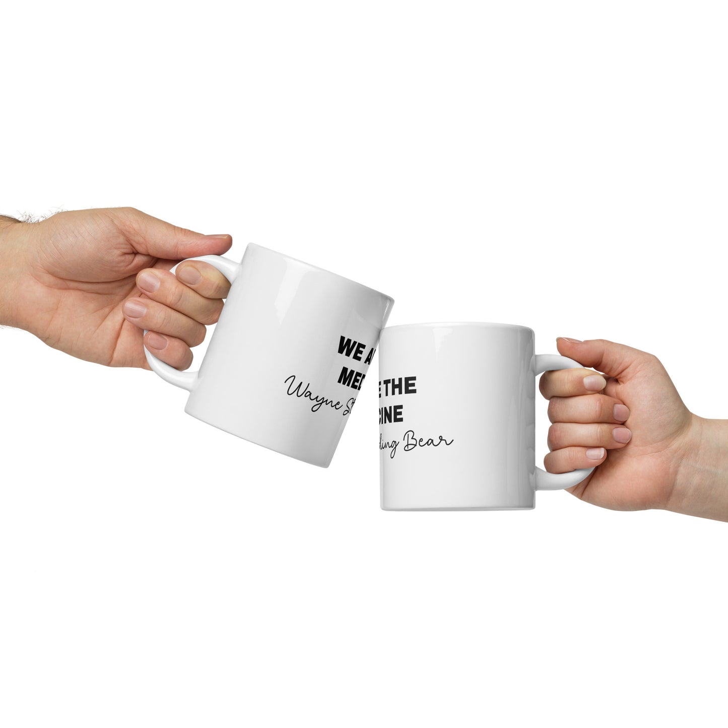 "We Are The Medicine" (Bear) white glossy mug
