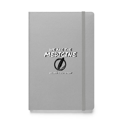 We Are The Medicine - Hardcover bound notebook